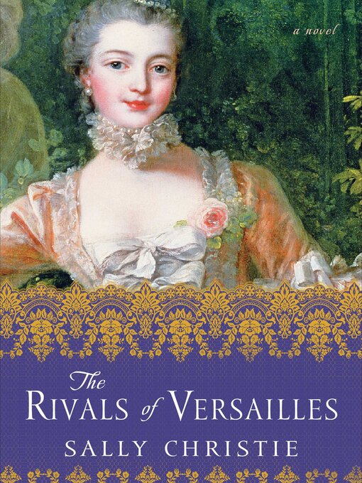 Title details for The Rivals of Versailles by Sally Christie - Wait list